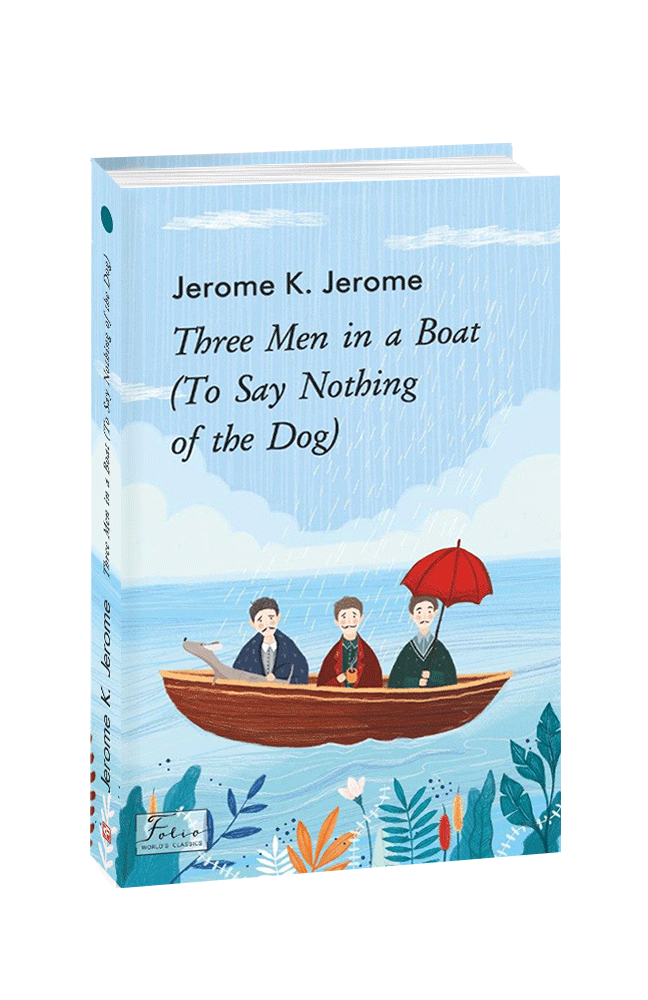 Книга Three Men in a Boat (To Say Nothing of the Dog) (Троє в човні) - Джером Клапка Джером. Фото 3