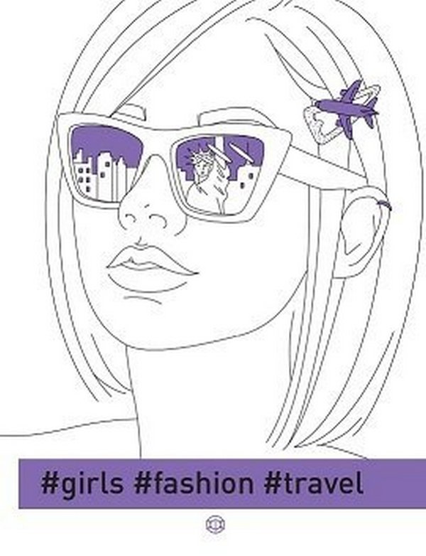 Книжка-розмальовка #Girls#Fashion#Travel